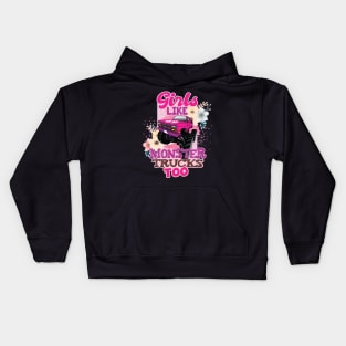 'Girls Like Monster Trucks Too' Awesome Truck Gift Kids Hoodie